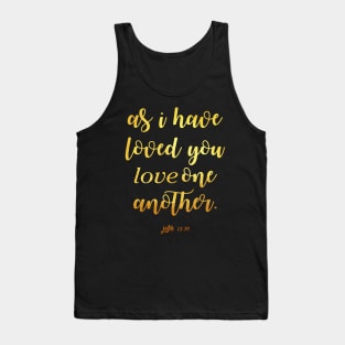 As i have loved you love one another Tank Top